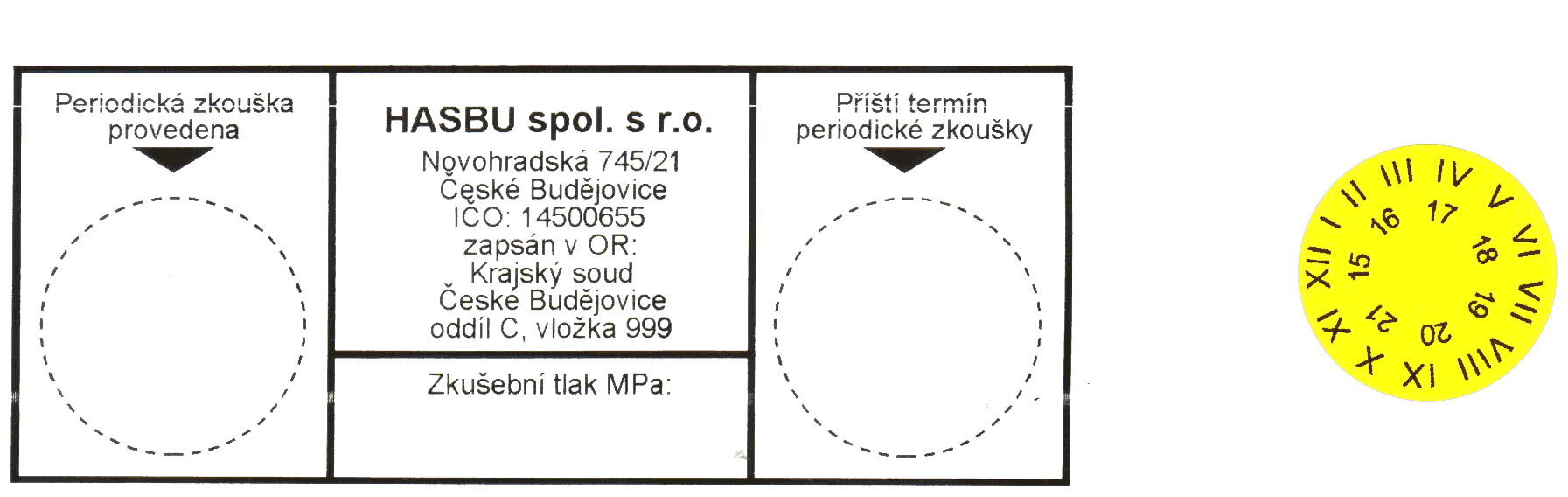 Štítek HASBU s poli pro provedenou periodickou zkoušku, příští termín a zkušební tlak, vedle něj žluté revizní kolečko s měsíci a roky